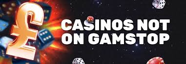 Exploring Casinos Not Registered on Gamstop Opportunities and Risks